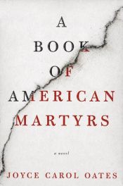 book cover of A Book of American Martyrs by Joyce Carol Oates