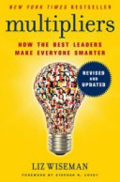 book cover of Multipliers : how the best leaders make everyone smarter by Liz Wiseman