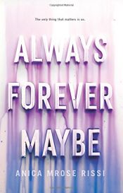 book cover of Always Forever Maybe by Anica Mrose Rissi