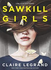 book cover of Sawkill Girls by Claire Legrand