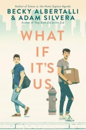 book cover of What If It's Us by Adam Silvera|Becky Albertalli