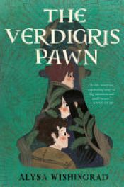 book cover of The Verdigris Pawn by Alysa Wishingrad