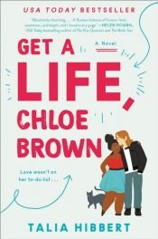 book cover of Get a Life, Chloe Brown by Talia Hibbert