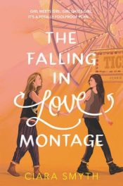 book cover of The Falling in Love Montage by Ciara Smyth