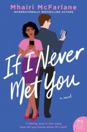 book cover of If I Never Met You by Mhairi McFarlane