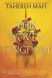 book cover of This Woven Kingdom by Tahereh Mafi