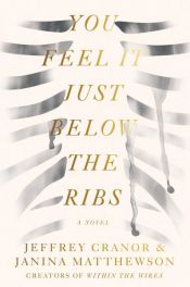book cover of You Feel It Just Below the Ribs by Janina Matthewson|Jeffrey Cranor