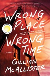 book cover of Wrong Place Wrong Time by Gillian McAllister