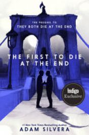 book cover of The First to Die at the End by Adam Silvera