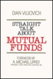 book cover of Straight Talk About Mutual Funds by Dian Vujovich