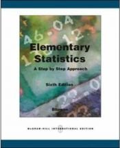 book cover of Sixth Edition, Elementary Statistics: A Step By Step Approach by Allan G. Bluman