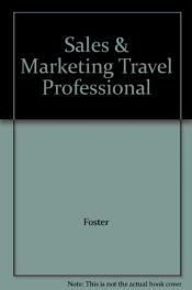 book cover of Sales & Marketing Travel Professional by Foster