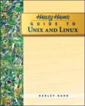 book cover of Harley Hahn's guide to Unix and Linux by Harley Hahn