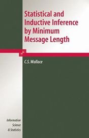 book cover of Statistical and Inductive Inference by Minimum Message Length (Information Science and Statistics) by C.S. Wallace