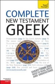 book cover of Complete New Testament Greek: A Teach Yourself Guide (Teach Yourself Language) by Gavin Betts