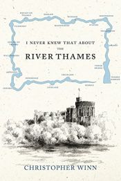 book cover of I Never Knew That About the River Thames by Christopher Winn