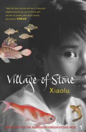 book cover of Village of Stone by Xiaolu Guo