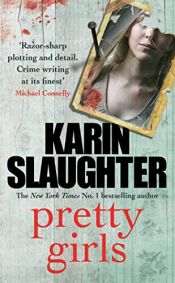 book cover of Pretty Girls: A Novel [Paperback] Karin Slaughter by Karin Slaughter