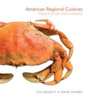 book cover of American Regional Cuisines: Food Culture and Cooking by David Haynes|Lou Sackett