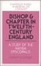 Bishop and Chapter in Twelfth-Century England: A Study of the 'Mensa Episcopalis' (Cambridge Studies in Medieval Life an
