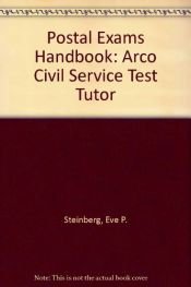 book cover of Postal Exams Handbook (Arco Civil Service Test Tutor) by Eve P. Steinberg