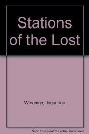 book cover of Stations of the lost;: The treatment of skid row alcoholics by Jacqueline P Wiseman
