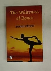 book cover of The Whiteness of Bones by Sarah Penney