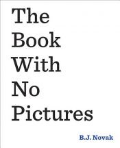 book cover of The Book With No Pictures by B.J. Novak