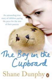 book cover of The Boy in the Cupboard by Shane Dunphy