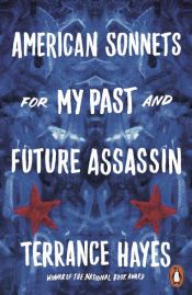 book cover of American Sonnets for My Past and Future Assassin by Terrance Hayes