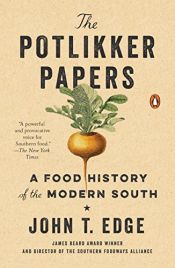 book cover of The Potlikker Papers: A Food History of the Modern South by John T. Edge