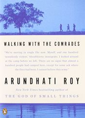 book cover of Walking with the comrades by أرونداتي روي