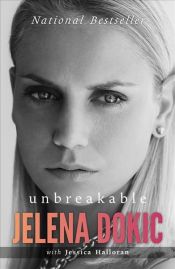 book cover of Unbreakable by Jelena Dokic|Jess Halloran