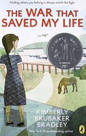 book cover of The War That Saved My Life by Kimberly Brubaker Bradley