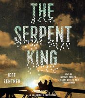 book cover of The Serpent King [Audio] by Michael Crouch (read by), Ariadne Meyers (read by), Ethan Sawyer (read by) Jeff Zentner (author)
