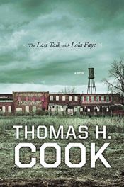 book cover of The Last Talk with Lola Faye by Thomas H. Cook