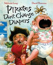 book cover of Pirates Don't Change Diapers 2.7 by Melinda Long