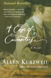 book cover of A case of curiosities by Allen Kurzweil