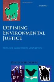 book cover of Defining Environmental Justice: Theories, Movements, and Nature by David Schlosberg
