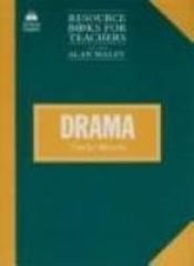 book cover of Drama (Resource Books for Teachers by Charlyn Wessels