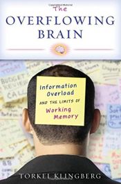 book cover of The Overflowing Brain: Information Overload and the Limits of Working Memory by Torkel Klingberg