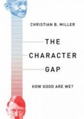 book cover of The Character Gap by Christian Miller|CHRISTIAN. MILLER