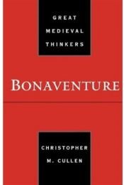 book cover of Bonaventure (Great Medieval Thinkers) by Christopher M. Cullen