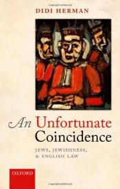 book cover of An unfortunate coincidence : Jews, Jewishness, and English law by Didi Herman