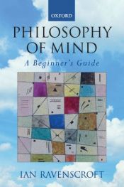 book cover of Philosophy of Mind: A Beginner's Guide by Ian Ravenscroft
