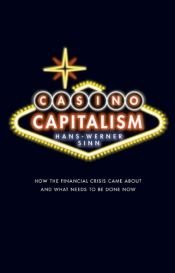 book cover of Casino Capitalism: How the Financial Crisis Came About and What Needs to be Done Now by Hans-Werner Sinn