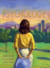 book cover of World of Psychology, The by Denise Boyd|Samuel E. Wood