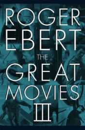 book cover of The Great Movies III by Roger Ebert