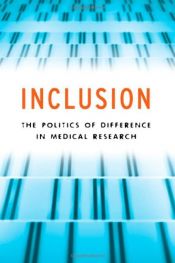 book cover of Inclusion: The Politics of Difference in Medical Research (Chicago Studies in Practices of Meaning) by Steven Epstein