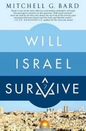 book cover of Will Israel Survive? by Mitchell G Bard